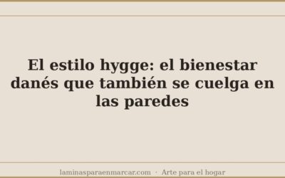 El estilo hygge: el bienestar danés que también se cuelga en las paredes