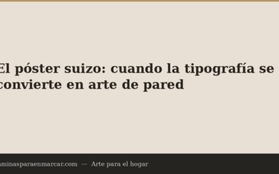 El póster suizo: cuando la tipografía se convierte en arte de pared