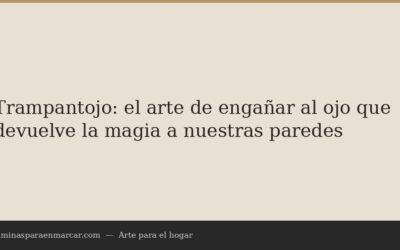 Trampantojo: el arte de engañar al ojo que devuelve la magia a nuestras paredes